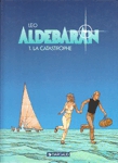 La catastrophe - Aldébaran - Tome I La catastrophe - Aldébaran - Tome I