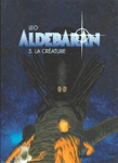 La créature - Aldébaran - Tome V La créature - Aldébaran - Tome V