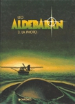 La photo - Aldébaran - Tome III La photo - Aldébaran - Tome III