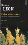 Entre deux eaux - Une enqute du commissaire Brunetti