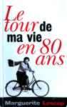 Le tour de ma vie en 80 ans