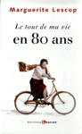 Le tour de ma vie en 80 ans