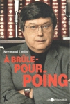 À brûle-pourpoing - Chroniques de l'année 2012 À brûle-pourpoing - Chroniques de l'année 2012