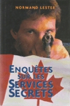 Enquêtes sur les Services Secrets Enquêtes sur les Services Secrets