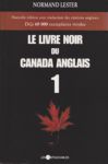 Le livre noir du Canada anglais - Tome I Le livre noir du Canada anglais - Tome I