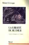 La libert de blmer - Carnets et dialogues sur le thtre