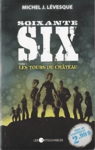 Les tours du chteau - Soixante-six - Tome I