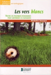 Les vers blancs