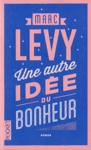 Une autre idée du bonheur Une autre idée du bonheur