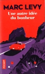 Une autre idée du bonheur Une autre idée du bonheur
