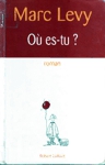 Où est tu ? Où est tu ?