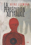 La persécution au travail La persécution au travail
