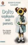 Dolto explique aux parents