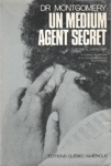 Un mdium agent secret - Dr Montgomery