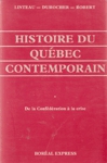 Histoire du Qubec contemporain - De la Confdration  la crise (1867-1929)