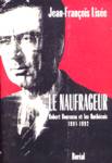 Le naufrageur - Robert Bourassa et les Qubcois - 1991-1992