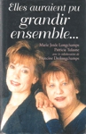 Elles auraient pu grandir ensemble... Elles auraient pu grandir ensemble...