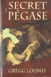 Le secret Pégase Le secret Pégase