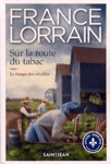 Le temps des r�coltes - Sur la route du tabac - Tome I