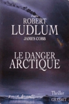 Le danger arctique Le danger arctique