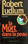 La mort dans la peau - La mémoire dans la peau - Tome II La mort dans la peau - La mémoire dans la peau - Tome II