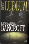 La stratégie Bancroft La stratégie Bancroft