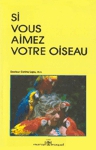 Si vous aimez votre oiseau