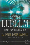 La peur dans la peau - L'héritage de Bourne La peur dans la peau - L'héritage de Bourne