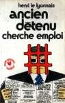 Ancien dtenu cherche emploi