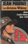 La division Wiking dans l'enfer blanc 1941-1943