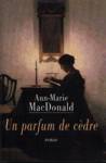 Un parfum de cèdre Un parfum de cèdre