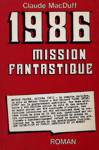 1986 : Mission fantastique