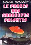 Le procs des soucoupes volantes