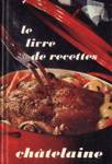 Le livre de recettes Chtelaine