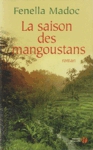 La saison des mangoustans