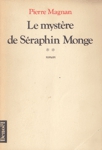 Le mystre de Sraphin Monge - Tome II