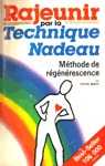 Rajeunir par la Technique Nadeau