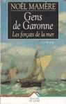 Gens de Garonne - Les forats de la mer - Tome I
