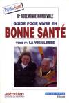 Guide pour vivre en bonne sant - Tome IV