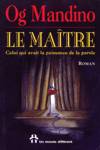 Le maître - Celui qui avait la puissance de la parole Le maître - Celui qui avait la puissance de la parole