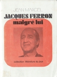 Jacques Ferron malgr lui