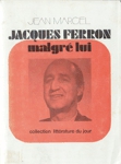 Jacques Ferron malgr lui