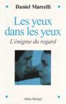 Les yeux dans les yeux - L'nigme du regard