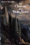 Le chteau des Bois-Noirs