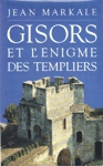 Gisors et l'nigme des templiers