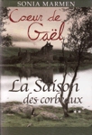 La Saison des corbeaux - Coeur de Gal - Tome II