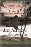 La Saison des corbeaux - Coeur de Gal - Tome II