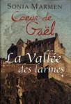 La Valle des larmes - Coeur de Gal - Tome I