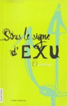 Initiation - Sous le signe d'EXU - Tome I