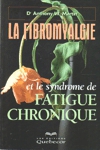 La fibromyalgie et le syndrome de fatigue chronique